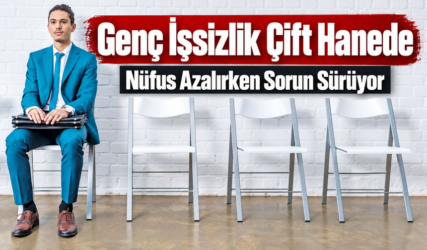 Türkiye Yaşlanırken Genç İşsizlik Çift Hanede Kalmayı Sürdürüyor