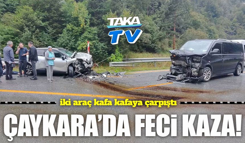Çaykara’da korkutan kaza: İki araç kafa kafaya çarpıştı