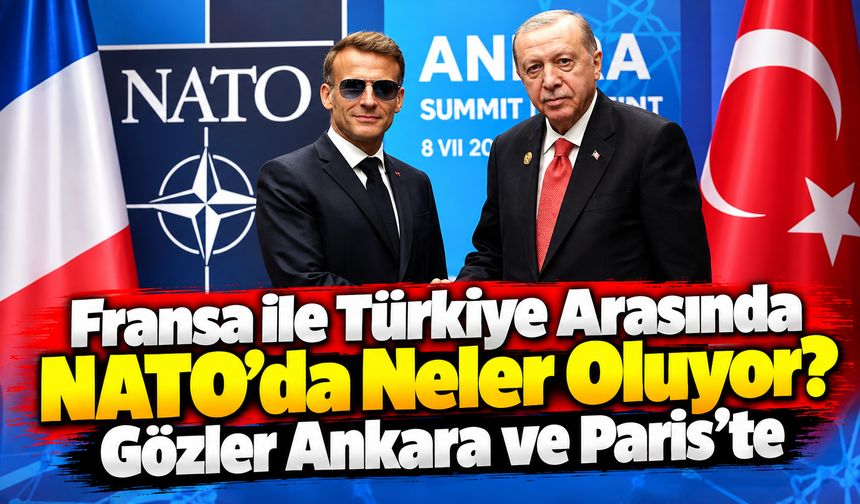 Fransa İle Türkiye Arasında Nato’da Neler Oluyor? O Plana Onay Gelmedi!