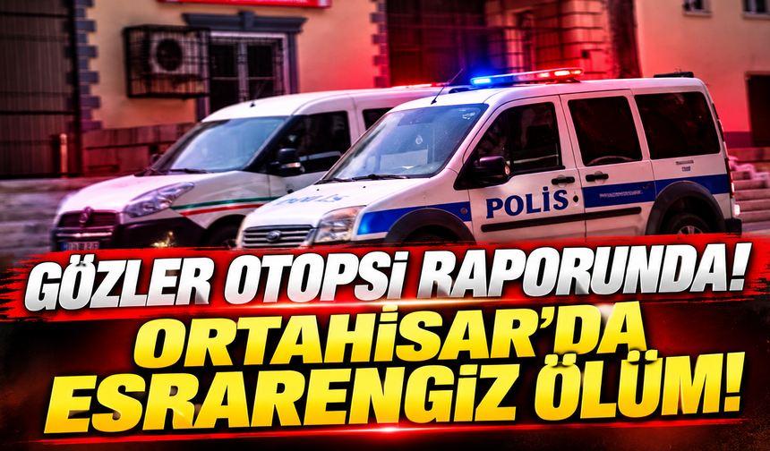 Trabzon Yenicuma Mahallesi'nde Şüpheli Ölüm! G.K.'nin Ölüm Nedeni Araştırılıyor