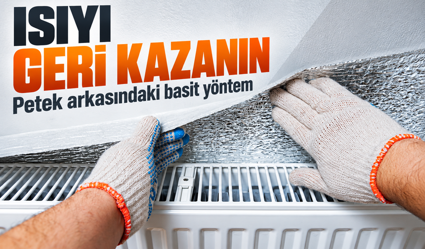 Petek Arkasına Yansıtıcı Folyo Koymak Isı Kaybını Nasıl Azaltıyor?