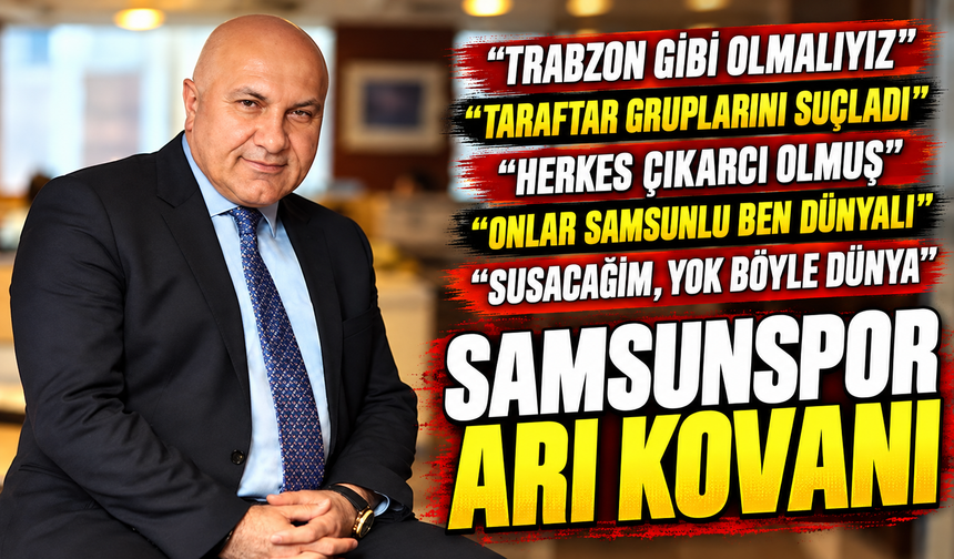 Samsunspor Başkanı Yüksel Yıldırım’dan Trabzonspor sözleri: Onlar gibi olmalıyız