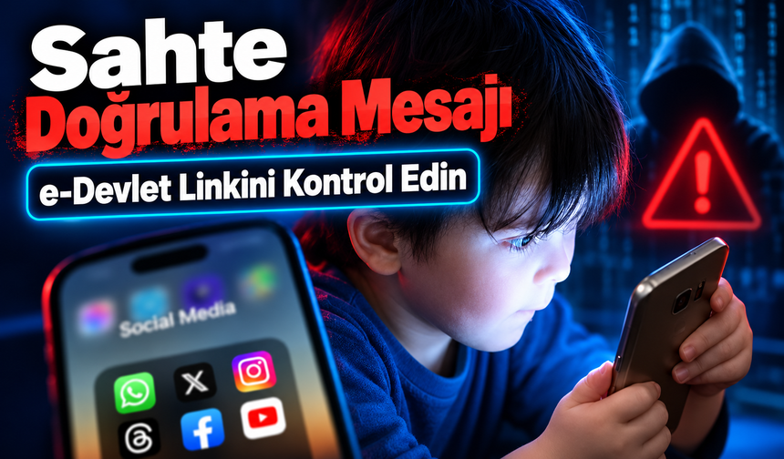 Sosyal Medyada e-Devlet Doğrulama Dolandırıcılığına Dikkat