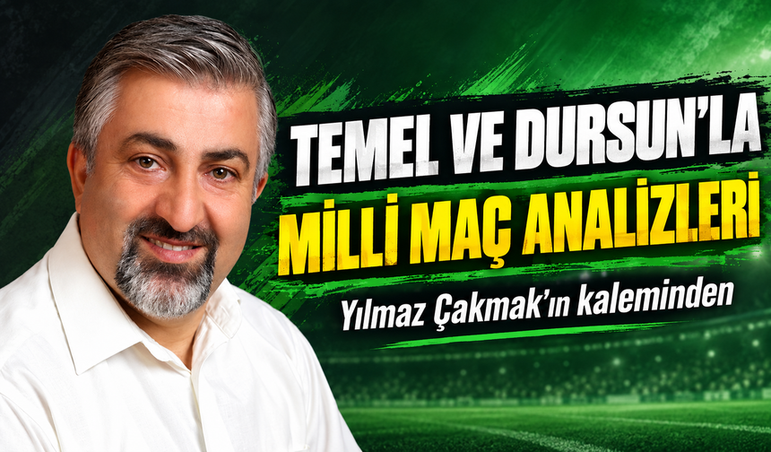 Temel Ve Dursun'la Milli Maç Analizleri