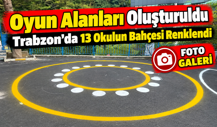 Trabzon’da 13 Okulun Bahçesine Renkli Dokunuş