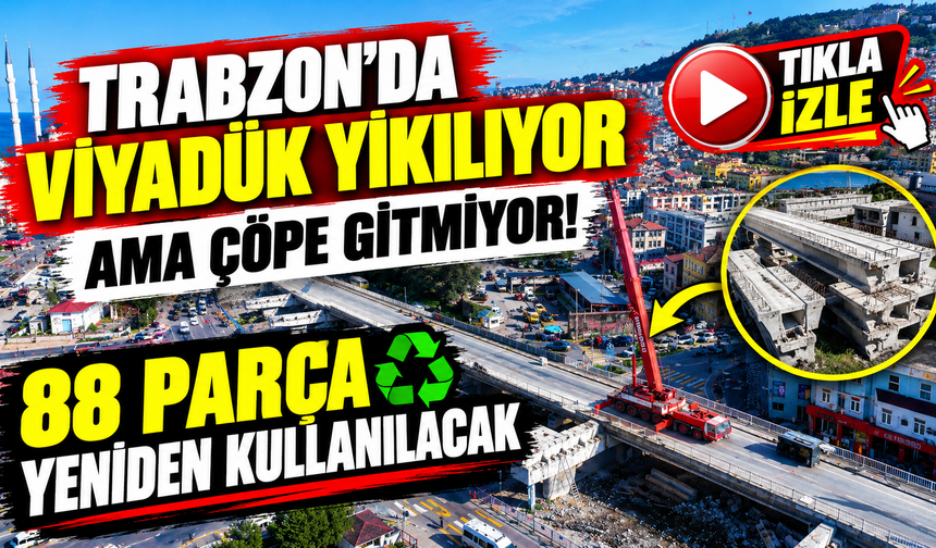Trabzon’da yıkılan viyadüğün parçaları yeniden kullanılacak
