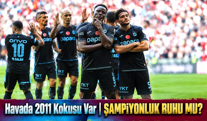 Trabzonspor'da O Ruh Geri Döndü! Şenol Güneş'in 2010-2011 Kadrosunu Hatırlatan Detay