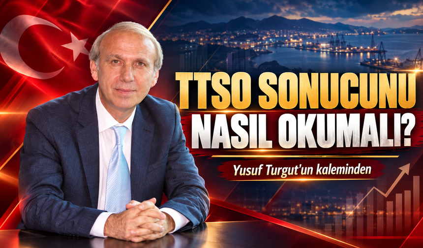 TTSO Sonucunu Nasıl Okumalı?