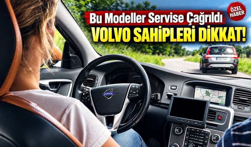 Volvo’dan S60 ve S80 Sahiplerine Kritik Mektup: Servise Çağırmaya Başladılar