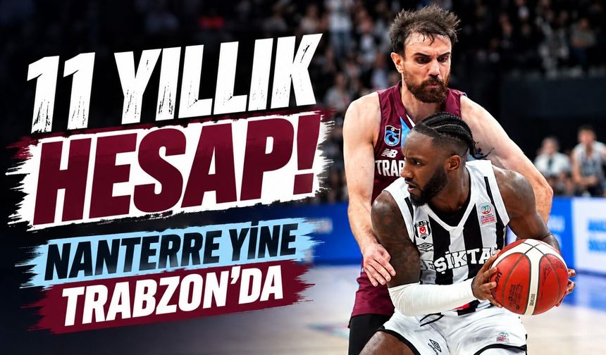 Trabzonspor Basketbol Avrupa’da Sahne Alıyor: Rakip Unutulmayan Nanterre