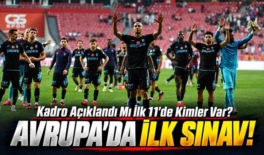 Trabzonspor'da Avrupa Öncesi Kadro Alarmı! KuPS Maçında Kimler Oynamayacak?