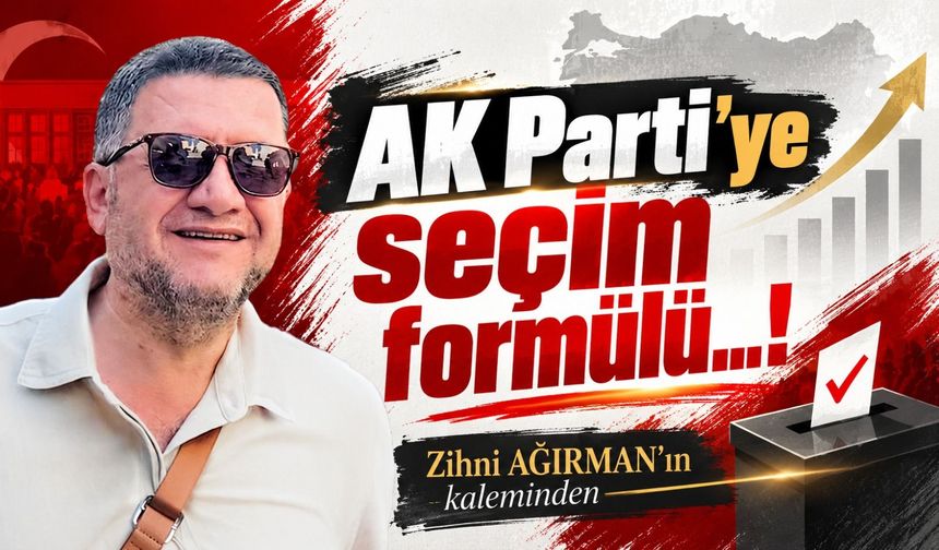 AK Parti’ye seçim formülü…!