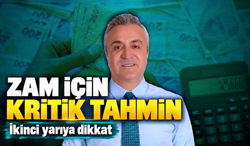 2027 Maaş Zamları İçin Uzman Tahmini: İkinci Yarıya Dikkat