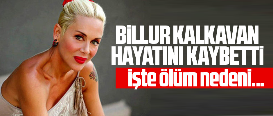 BİLLUR KALKAVAN HAYATINI KAYBETTİ - Taka Gazete - Trabzon Haber ...