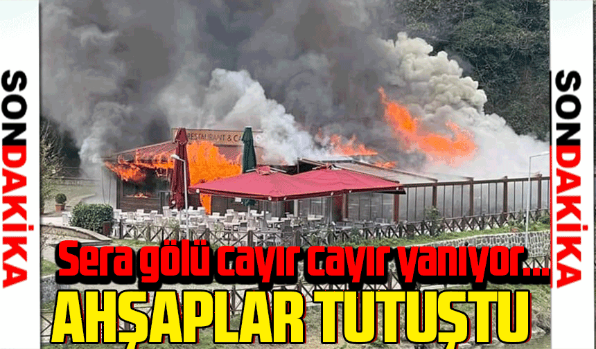 Sera Gölü cayır cayır yanıyor