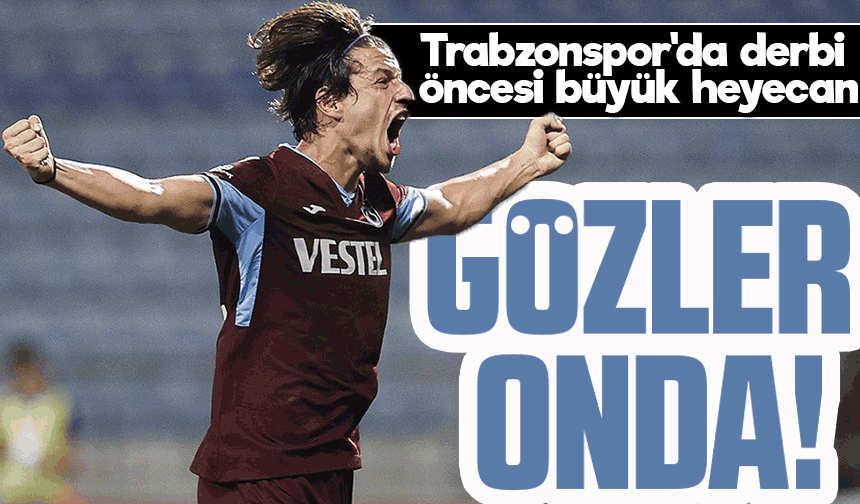 Trabzonspor'da Derbi Öncesi Enis Destan'ın Parlayacağına Dair Heyecan!