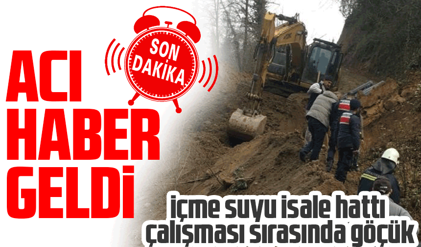 Trabzon'da İçme Suyu İsale Hattı Çalışması Sırasında Göçük: 3 Ölü