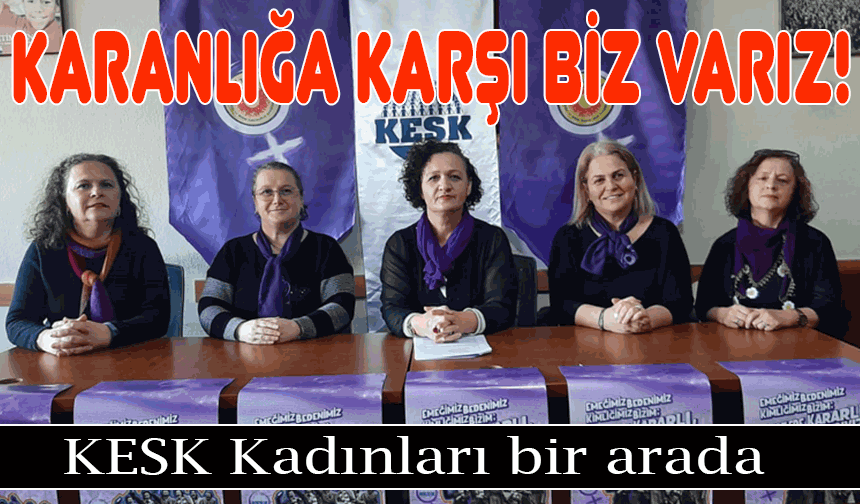 KESK Trabzon Kadın Meclisi: Kadınların Eşitlik, Özgürlük ve Laiklik İçin Mücadelesi Devam Ediyor!