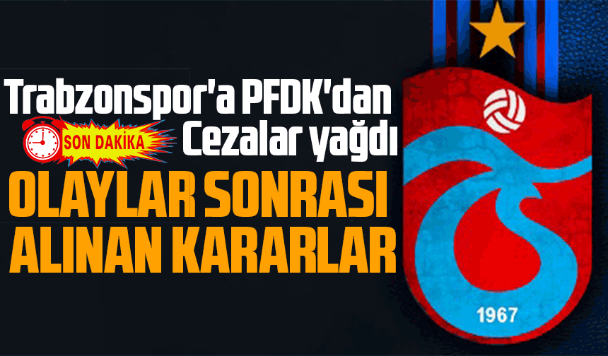 Trabzonspor'a PFDK'dan Cezalar: 6 Maç Seyircisiz Oynama
