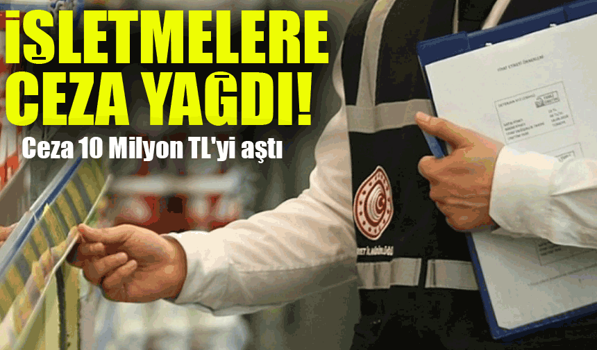 Trabzon’da Gıda Denetimlerinde Rekor Ceza! 10 Milyon TL'yi Aştı