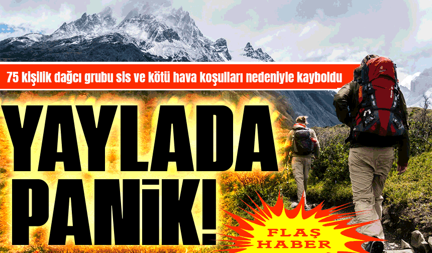 Trabzon’da Alarm! 67 Dağcı Yaylada Kayboldu