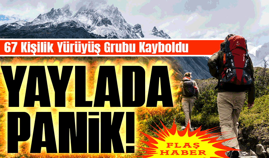 Trabzon’da Alarm! 67 Dağcı Yaylada Kayboldu