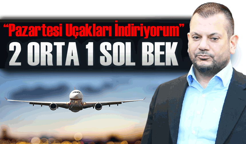 Trabzonspor’da Beklenen Transfer Bombası: “Pazartesi Uçakları İndiriyorum”