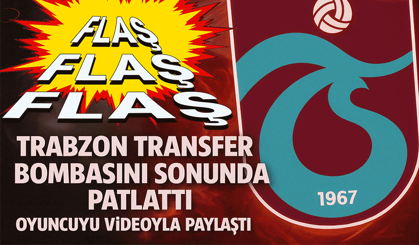 Trabzon Transfer Bombasını Sonunda Patlattı: Oyuncuyu Videoyla paylaştı