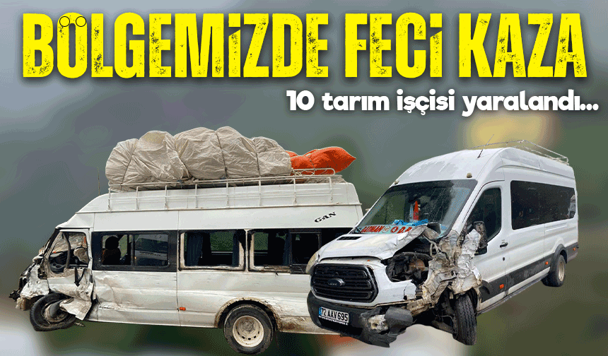 Bölgemizde İki Minibüs Çarpıştı: 10 Tarım İşçisi Yaralandı
