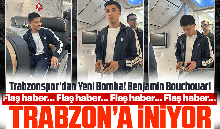 Trabzonspor’dan Yeni Bomba! Benjamin Bouchouari Trabzon’a Geliyor