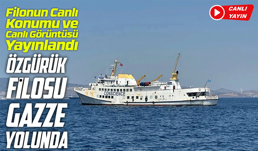 Özgürlük Filosu Gazze Yolunda: 11 Gemilik Filoda Milletvekilleri ve Sağlık Çalışanları Da Yer Alıyor
