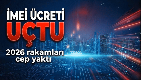 Yurt Dışından Telefon Getirenlere Soğuk Duş! 2026’daki IMEI Ücreti Ne Kadar Olacak?