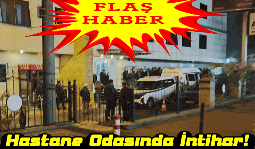 Trabzon’da Şok Eden Olay: Hastane Odasında İntihar!