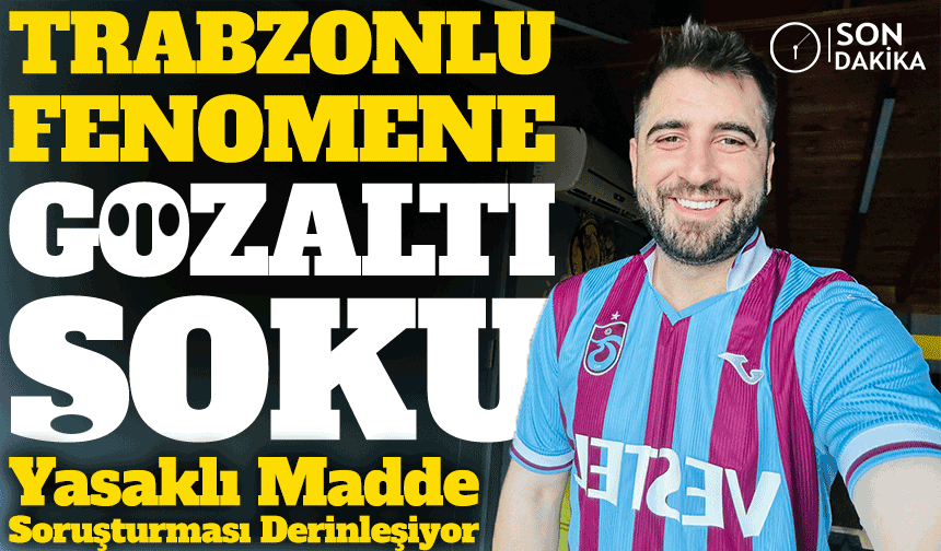 Trabzonlu ve Trabzonsporlu Fenomen Bilal Hancı'ya Gözaltı Şoku; Kafalar Ekibinin Sevilen Üyesi..