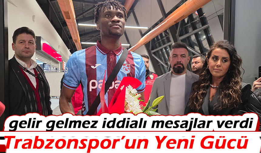 Trabzonspor’un Yeni Gücü Şehre İndi! Chibuike Resmen Bordo Mavili