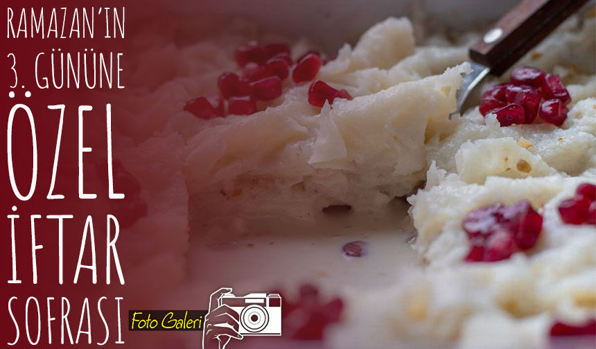 Ramazan’ın 3. Gününde Ne Pişirsem? Tüm Tarifleriyle Ayrıntılı İftar Menüsü