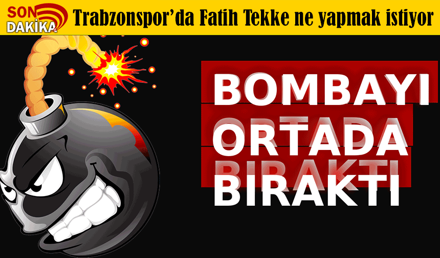 Trabzonspor’da Fatih Tekke Bombayı Ortaya Bıraktı Kimlere Ne Mesajlar Verdi