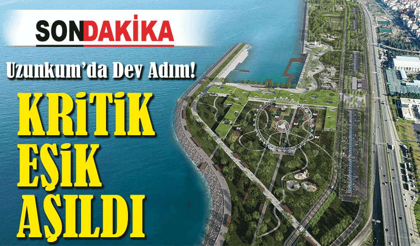 Uzunkum’da Dev Adım! 461 Günde Tamamlanacak Yaşam Alanı İçin İhale Yapıldı