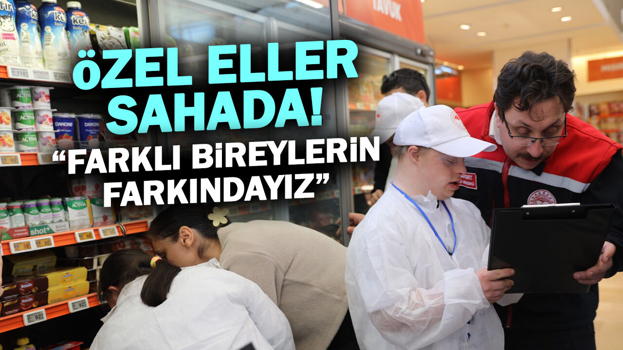 Özel Eller Sahada! "Farklı Bireylerin Farkındayız"