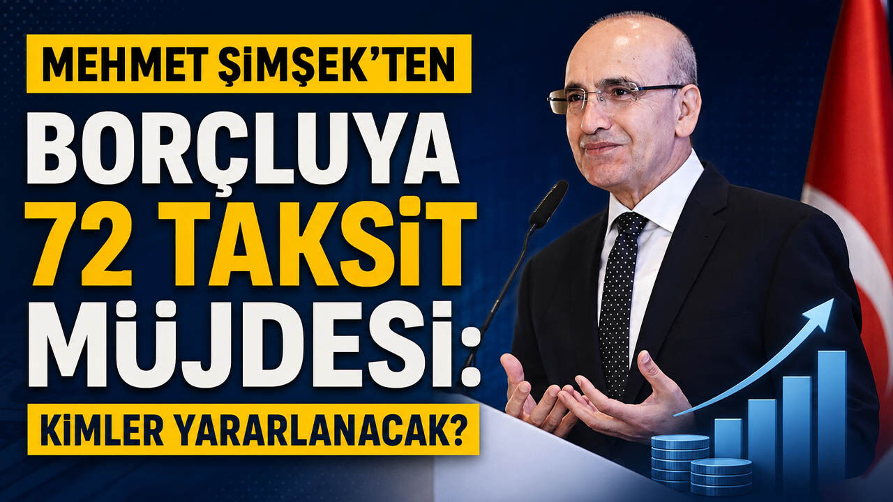 Mehmet Şimşek'ten Borçluya 72 Taksit Müjdesi: Kimler Yararlanacak?