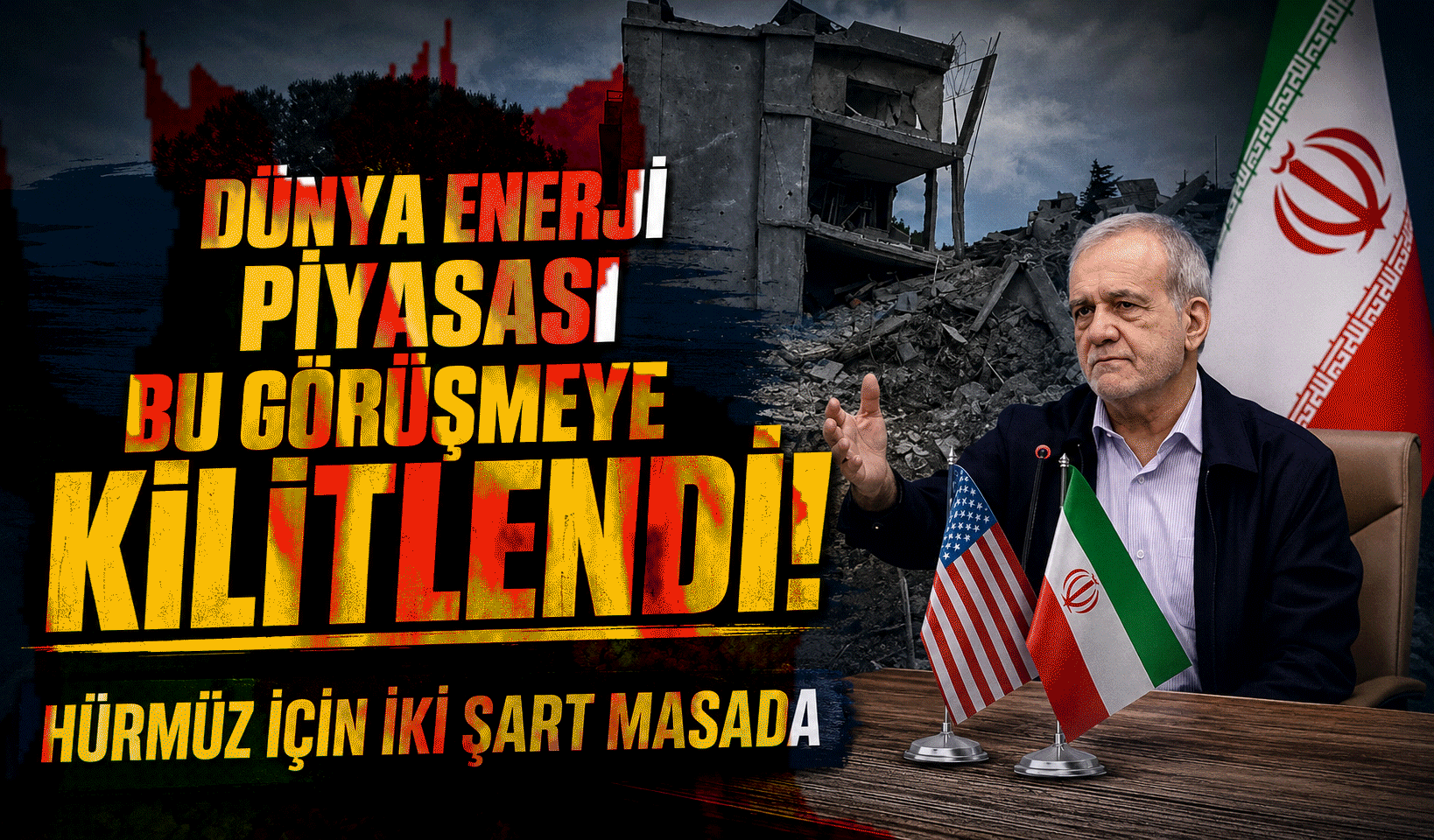 Dünya Enerji Piyasası Bu Görüşmeye Kilitlendi: Hürmüz İçin İki Şart Masada