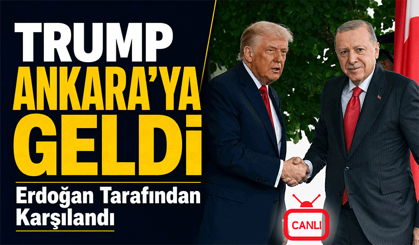 Trump Ankara’ya Geldi; Trump Başkan Erdoğan Tarafından Karşılandı
