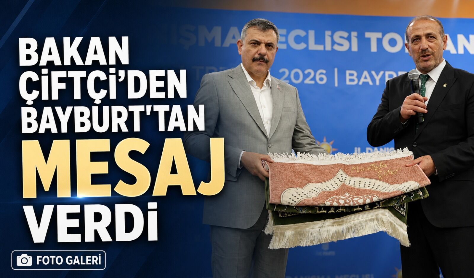 Bakan Mustafa Çiftçi’den Bayburt’ta Türkiye Yüzyılı ve Huzur Mesajı