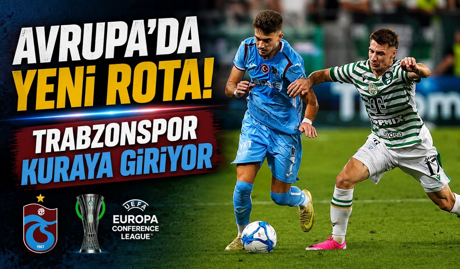 Trabzonspor’un Avrupa’daki Yeni Rotası Belli Oldu: Gözler Cuma Günündeki Kurada