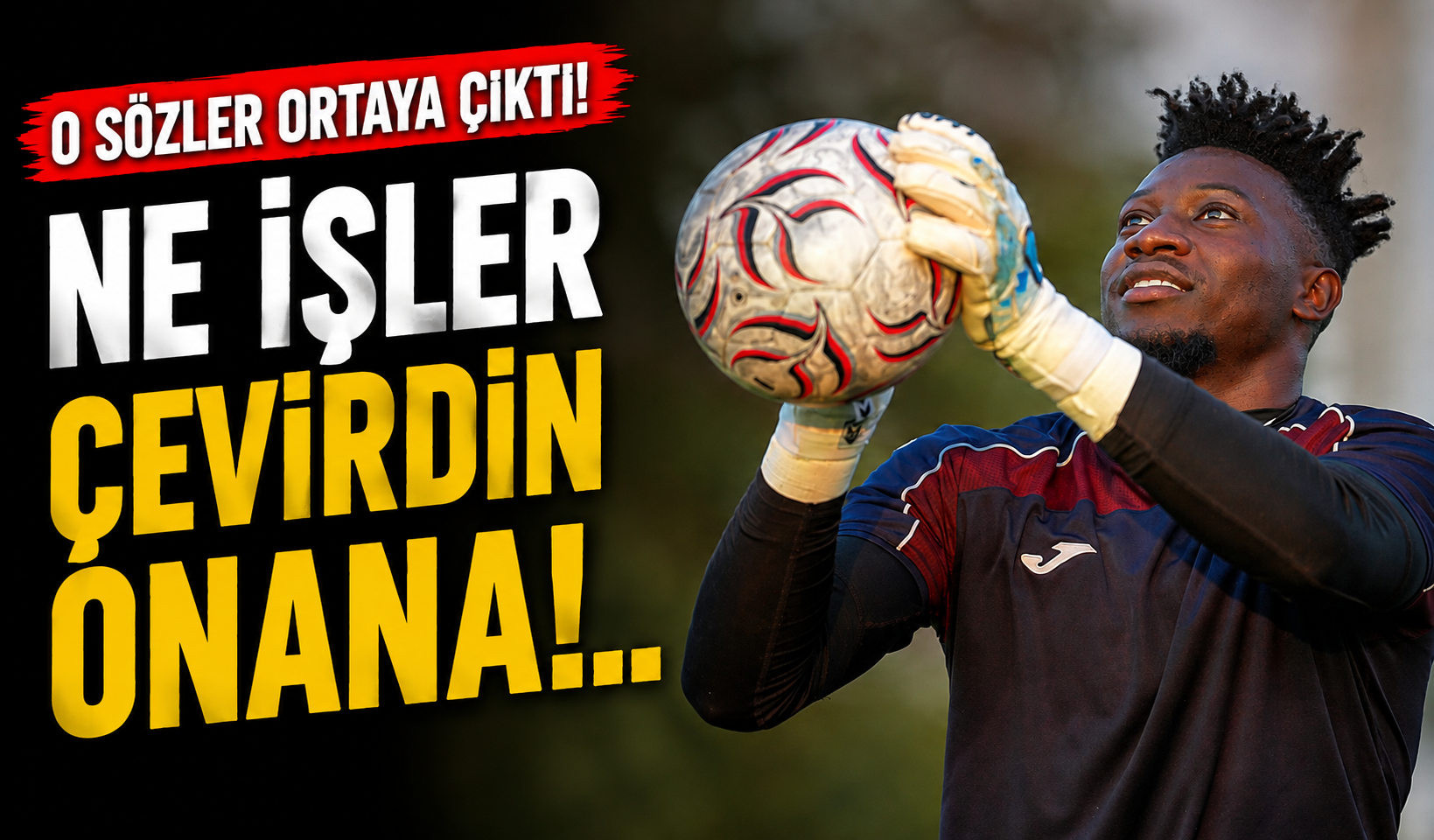 Andre Onana’dan Mohamed Salah İçin Olay Sözler: Trabzonspor Transferinde Dikkat Çeken Detay