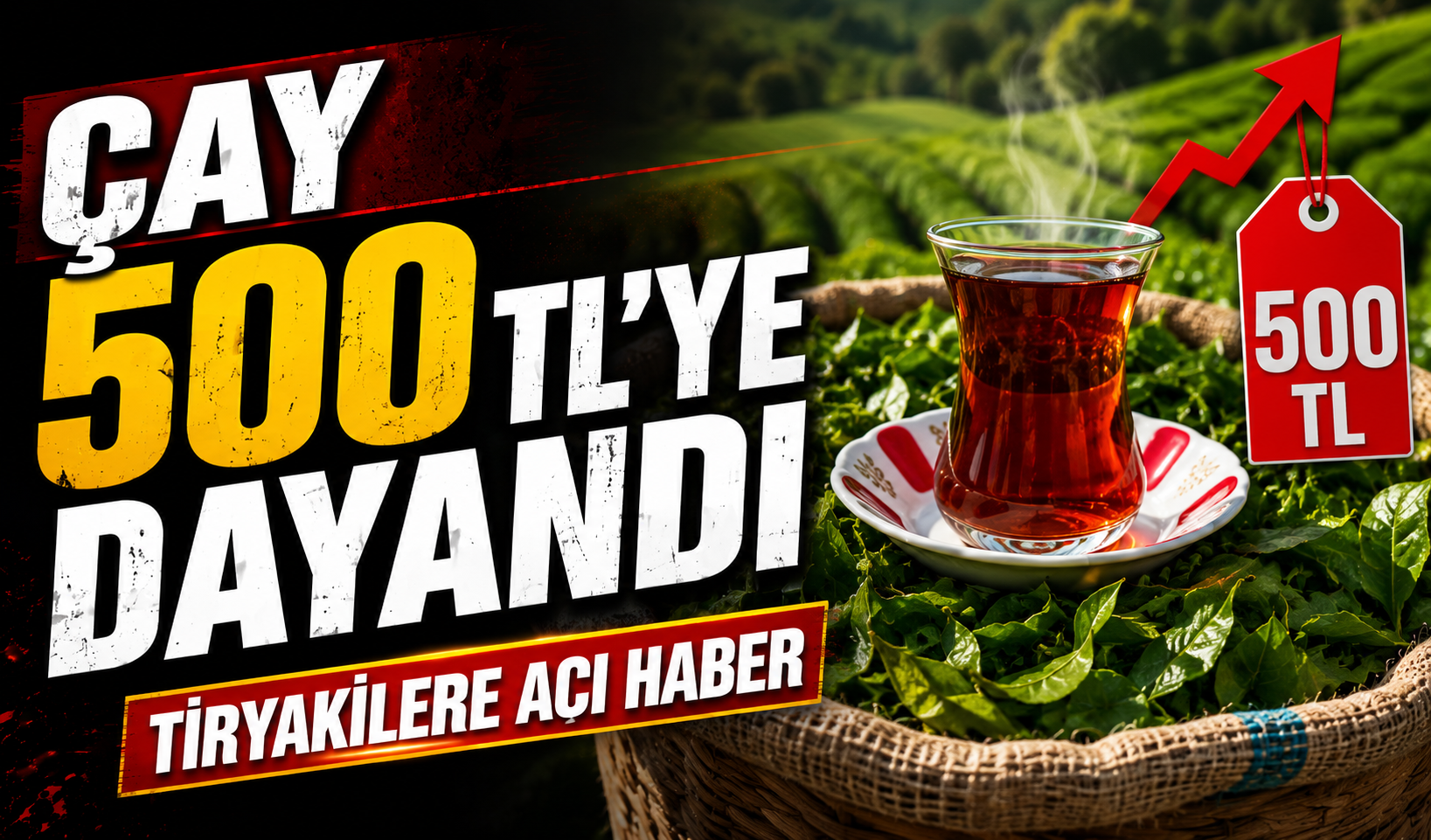 Çay tiryakilerine kötü haber: 1 kiloluk paketlerde fiyatlar yükseldi