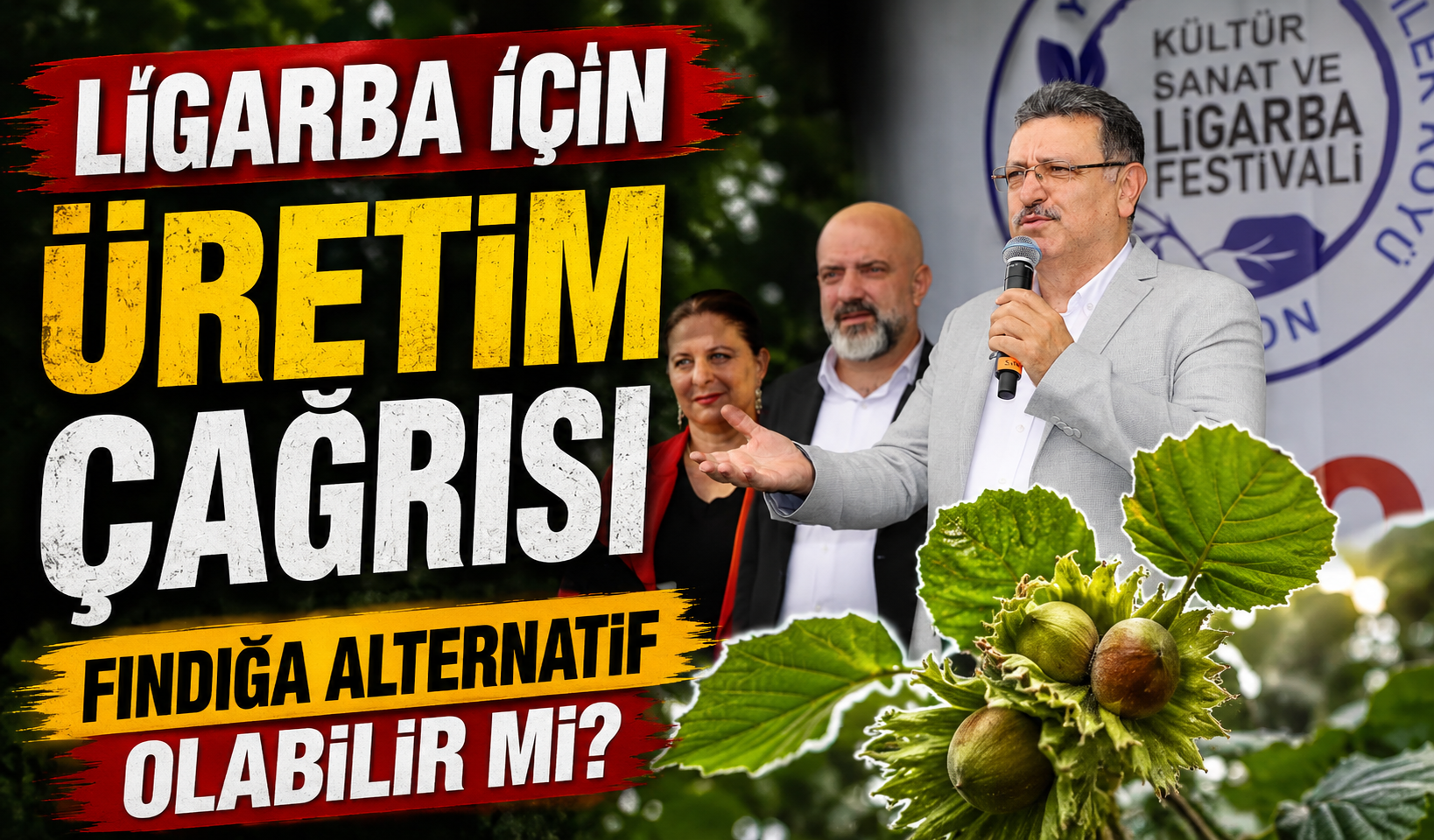 Trabzon’da Ligarba Üretimi İçin Çağrı: Başkan Genç’ten Dikkat Çeken Mesaj