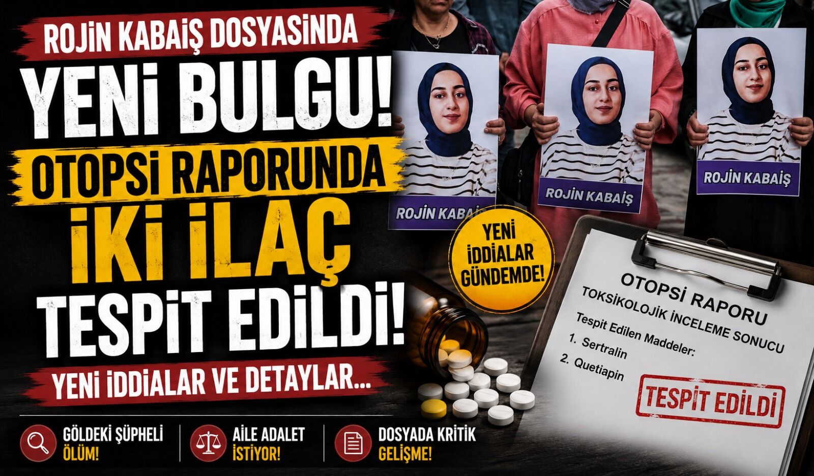Rojin Kabaiş dosyasında yeni bulgu: Otopsi raporunda bakın ne tespit edildi!