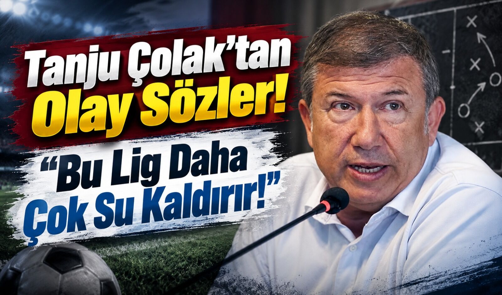 Tanju Çolak'tan Fatih Tekke çıkışı: Ertuğrul Başkan'ı kırdı