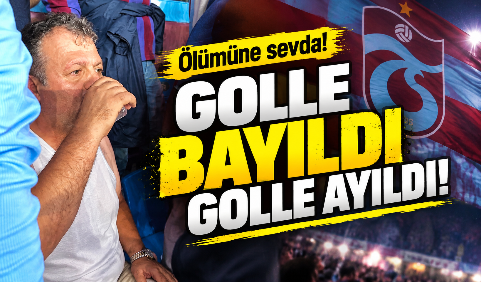 Gol Sevincine Kalbi Dayanmadı: Kendine  Gelince Aklında Yine Trabzonspor Vardı